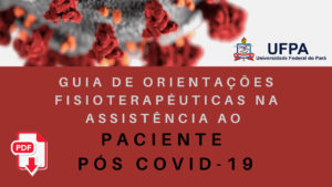 Leia mais sobre o artigo Guia de orientações fisioterapêuticas na assistencia ao paciente pós COVID-19